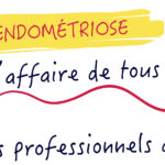 Endométriose, l’affaire de tous