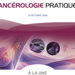 Cancérologie pratique octobre 2026 – ITW &Videos